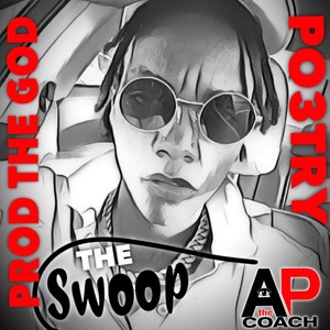 THE SWOOP (DJ ASH) (feat. PO3TRY & PROD THE GOD)