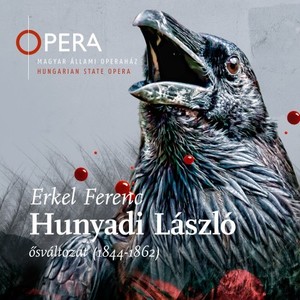 Ferenc Erkel & Béni Egressy: Hunyadi László (ősváltozat - 1844-1862)