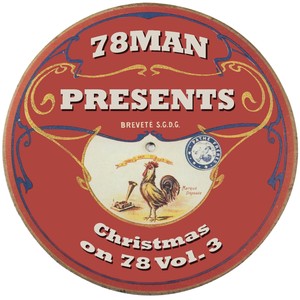 78Man Presents Christmas on 78, Vol. 3