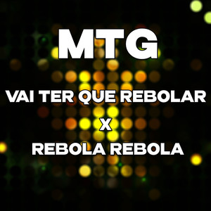 MTG - VAI TER QUE REBOLAR X REBOLA REBOLA (Live)