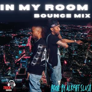 In My Room (Bounce Mix)