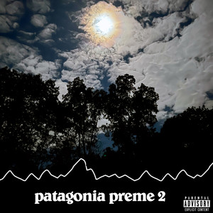 Patagonia Preme 2 (Explicit)