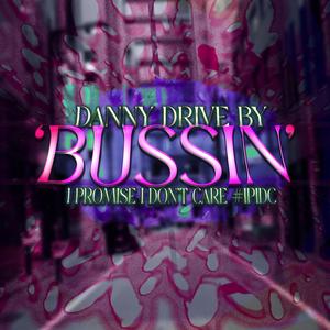 Bussin (#IPIDC) [Explicit]