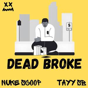 Dead Broke (Explicit)