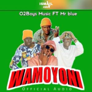 Moyoni | O2 Boys Music (feat. Mr blue & Nyarugusu Music)