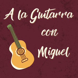 A la Guitarra con Miguel