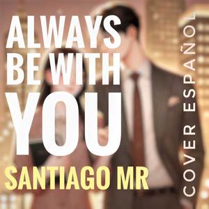 Always be with you - From ¨Love Scout¨ (COVER版)