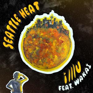 Seattle Heat (feat. Wakai) [Explicit]