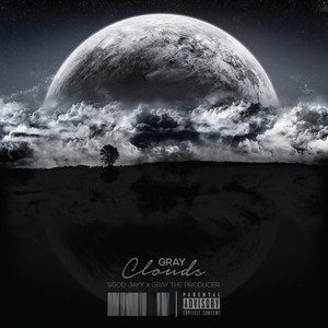 Gray Clouds (Explicit)