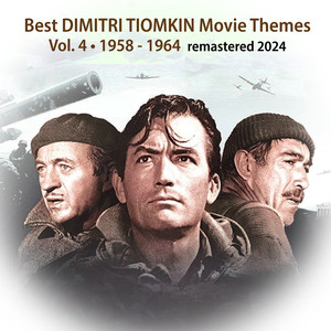 Best DIMITRI TIOMKIN Movie Themes, Vol. 4 (1958 - 1964)