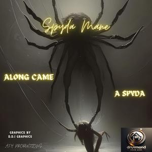 ALONG CAME A SPYDA (Explicit)