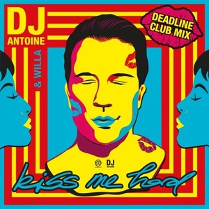 Kiss Me Hard (Deadline Club Mix)