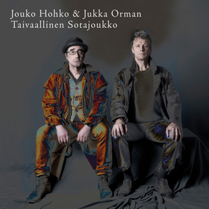 Jouko Hohko & Jukka Orman taivaallinen sotajoukko