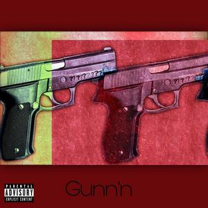 Gunn'n (Explicit)