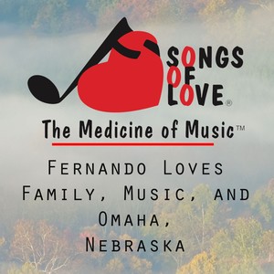 Fernando Loves Family, Music, and Omaha, Nebraska