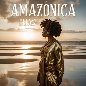 Amazónica (Explicit)