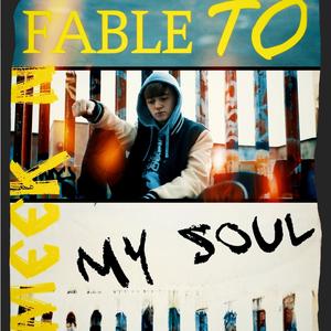 Fable To My Soul (Explicit)