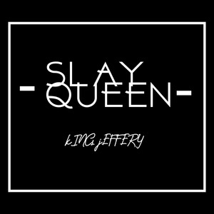Slay Queen