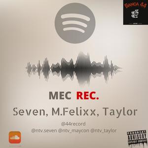 Mec, Rec (feat. M.Felixx44, Taylor44, prod. cristofer) (Explicit)