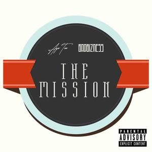 THE MISSION (feat. Badbizness) [Explicit]