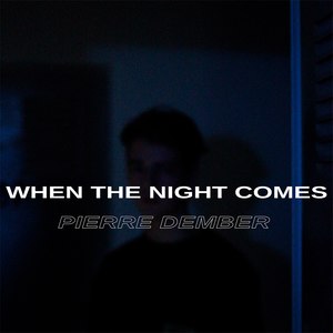 When the Night Comes