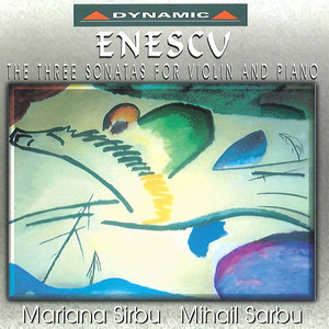 ENESCU: Violin Sonatas Nos. 1-3