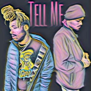 Tell Me (feat. Dre Vibezzz) [Explicit]