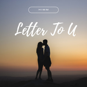 Letter to U (Explicit)