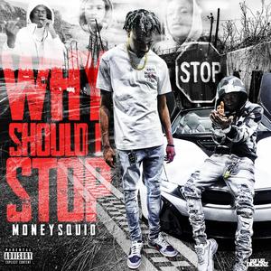 Why Should I Stop (Explicit)