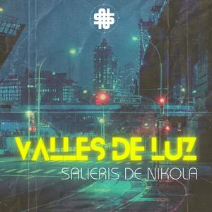 Valles de Luz (feat. SALIERIS DE NIKOLA & U-Rah) (Explicit)