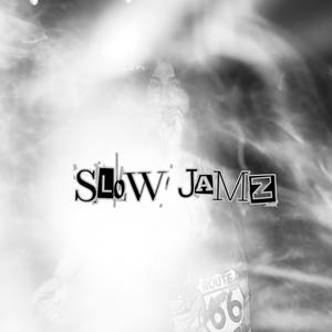 Slow Jamz (Explicit)