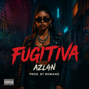 Fugitiva (Explicit)