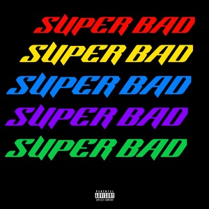 Super Bad (Explicit)