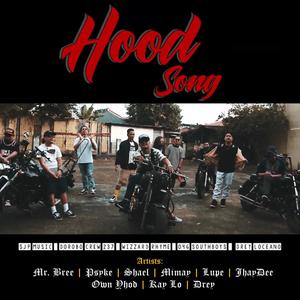 Hood Song (feat. Drey Loceano, Psyke, Mimay, Shael, Lupe, Jhay Dee, Own Yhod & Kay Lo)
