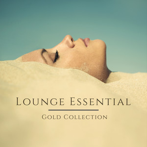 Lounge Essential Gold Collection – Best of Lounge for Summer Parties