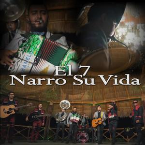 El 7 Narro Su Vida (feat. Banda Puro Grullo & Grupo Infieles) [En vivo]