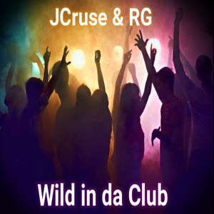 Wild in da Club (Explicit)