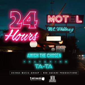 24 Hour(feat. Amigh Tha Chosen & Ta-TA) (Explicit)