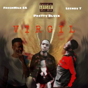 Virgil (feat. Pretty Blvck & Leenoy T) [Explicit]