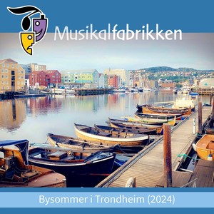 Bysommer I Trondheim (2024)