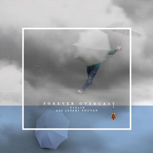 Forever Overcast (Explicit)