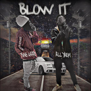 Blow It (feat. Yvng Kappo) [Explicit]