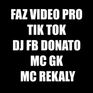DJ FB DONATO - Faz Video pro Tik Tok (Explicit)