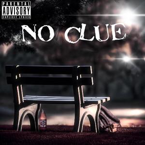 No Clue (feat. SLII) [Explicit]