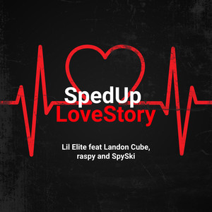 Sped Up Love Story (feat. Landon Cube, raspy & SypSki ) (Explicit)