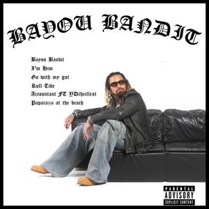 Bayou Bandit (Explicit)