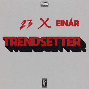 Trendsetter (Explicit)