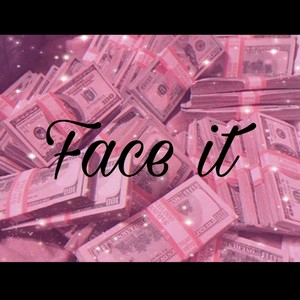 Face It (Explicit)