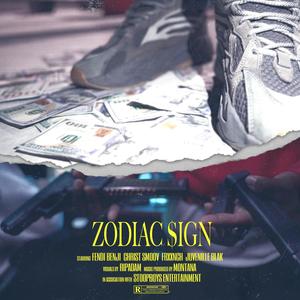 Zodiac $ign(feat. Fendi Benji, Frxxnch, Juvenille Blak & Montana) (Explicit)