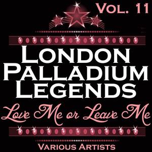 London Palladium Legends Vol. 11: Love Me or Leave Me